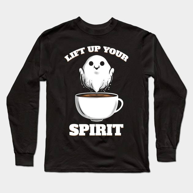 Coffee Cup To Lift Up Your Spirit Ghost Halloween Long Sleeve T-Shirt by SinBle